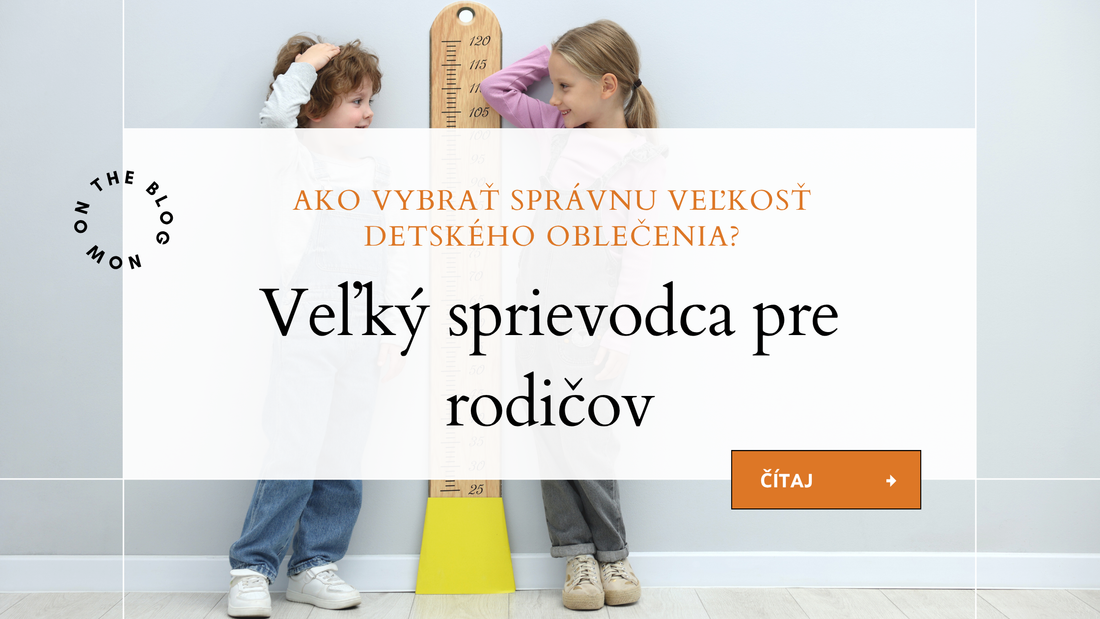 Ako vybrať správnu veľkosť detského oblečenia? Veľký sprievodca pre rodičov