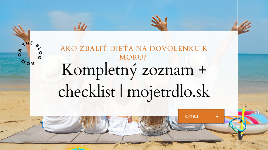 Ako zbaliť dieťa na dovolenku k moru? Kompletný zoznam pre mamičky (+ checklist)